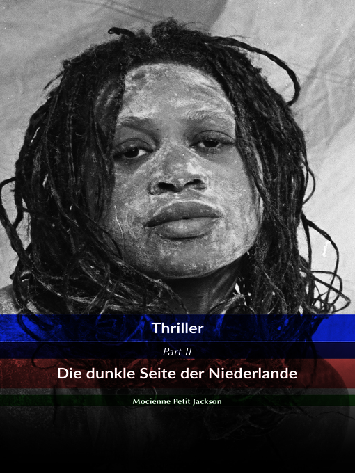 Title details for Thriller  Die dunkle Seite der Niederlande by Mocienne Petit Jackson - Available